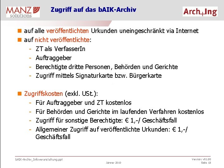 Zugriff auf das b. AIK-Archiv n auf alle veröffentlichten Urkunden uneingeschränkt via Internet n