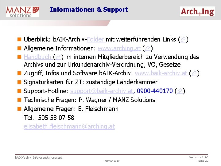 Informationen & Support n Überblick: b. AIK-Archiv-Folder mit weiterführenden Links ( ) n Allgemeine
