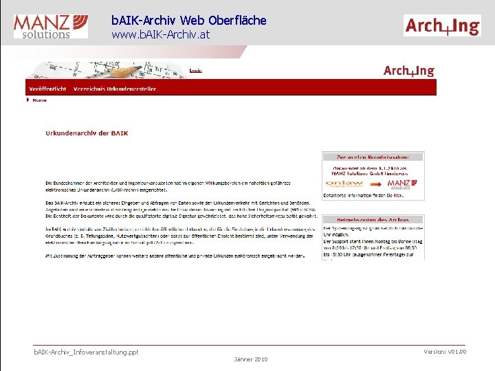 b. AIK-Archiv Web Oberfläche www. b. AIK-Archiv. at b. AIK-Archiv_Infoveranstaltung. ppt Version: v 01.