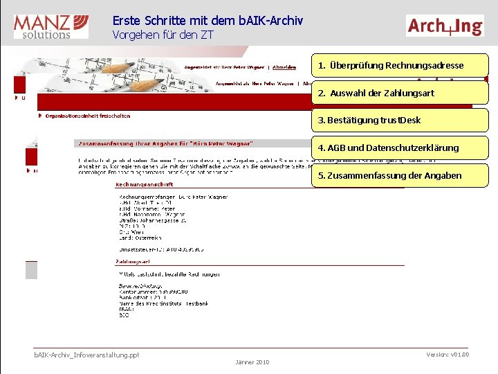 Erste Schritte mit dem b. AIK-Archiv Vorgehen für den ZT 1. Überprüfung Rechnungsadresse 2.