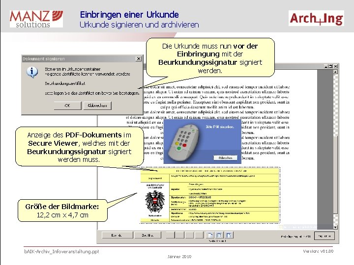 Einbringen einer Urkunde signieren und archivieren Die Urkunde muss nun vor der Einbringung mit