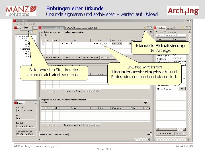 Einbringen einer Urkunde signieren und archivieren – warten auf Upload Manuelle Aktualisierung der Anzeige.