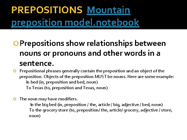 PREPOSITIONS Mountain preposition model. notebook Prepositions show relationships between nouns or pronouns and other
