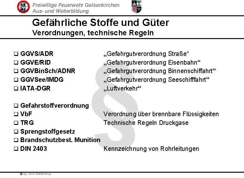 Freiwillige Feuerwehr Gelsenkirchen Aus- und Weiterbildung Gefährliche Stoffe und Güter Verordnungen, technische Regeln q