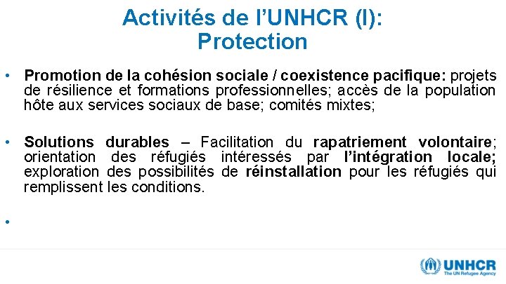 Activités de l’UNHCR (I): Protection • Promotion de la cohésion sociale / coexistence pacifique:
