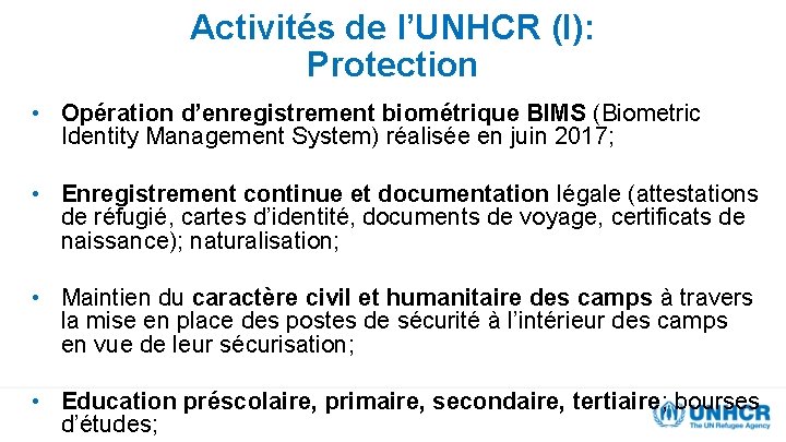 Activités de l’UNHCR (I): Protection • Opération d’enregistrement biométrique BIMS (Biometric Identity Management System)