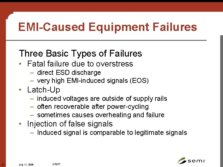 EMI-Caused Equipment Failures Three Basic Types of Failures • Fatal failure due to overstress