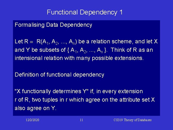 Functional Dependency 1 Formalising Data Dependency Let R R(A 1, A 2, . .