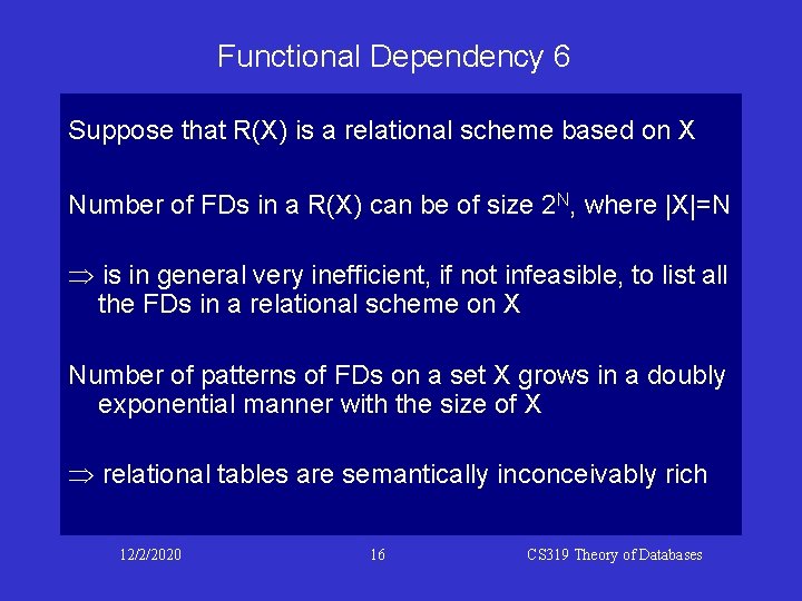 Functional Dependency 6 Suppose that R(X) is a relational scheme based on X Number