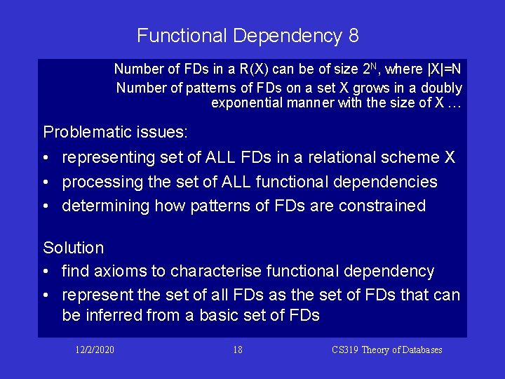 Functional Dependency 8 Number of FDs in a R(X) can be of size 2