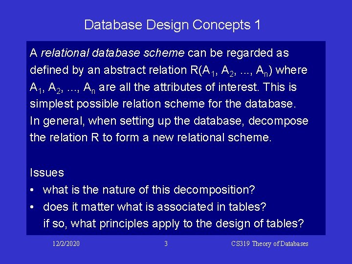 Database Design Concepts 1 A relational database scheme can be regarded as defined by Database Design Concepts 1 A relational database scheme can be regarded as defined by
