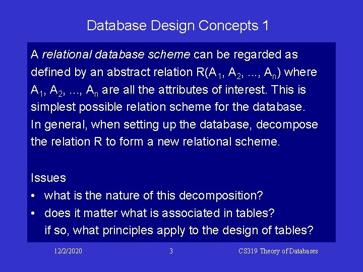 Database Design Concepts 1 A relational database scheme can be regarded as defined by