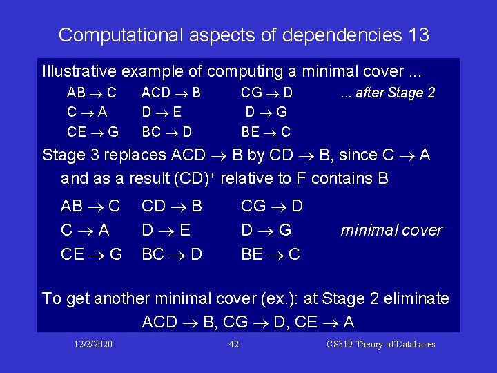 Computational aspects of dependencies 13 Illustrative example of computing a minimal cover. . .