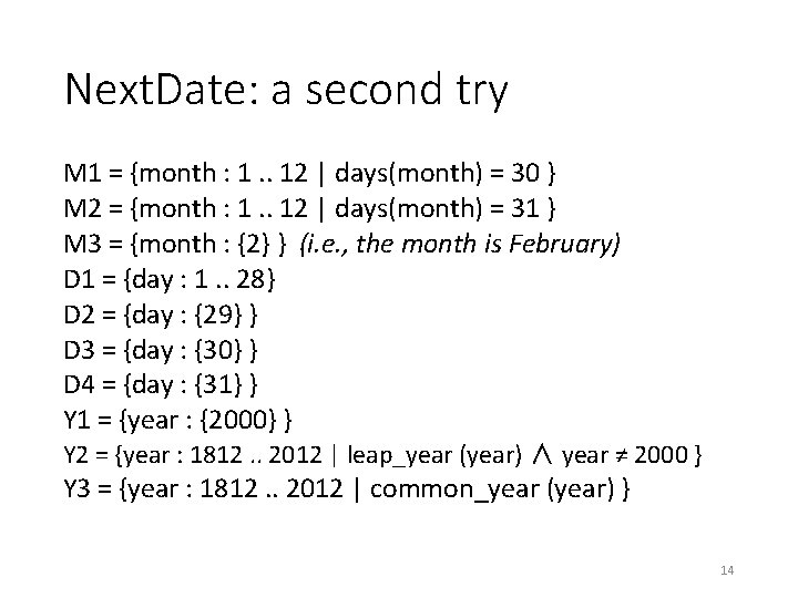Next. Date: a second try M 1 = {month : 1. . 12 |