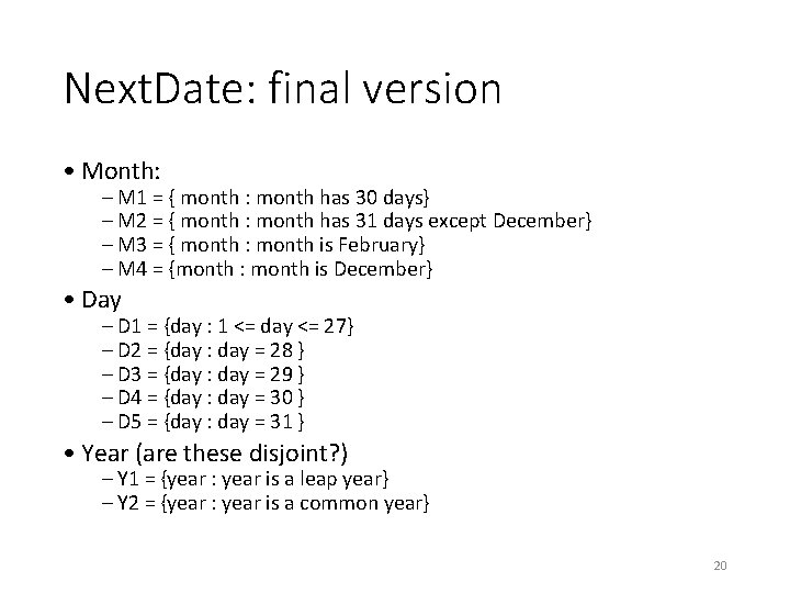 Next. Date: final version • Month: – M 1 = { month : month
