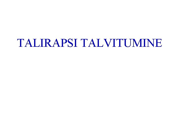 TALIRAPSI TALVITUMINE 