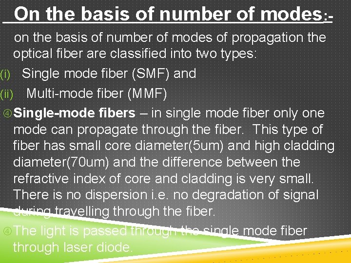 On the basis of number of modes: on the basis of number of modes