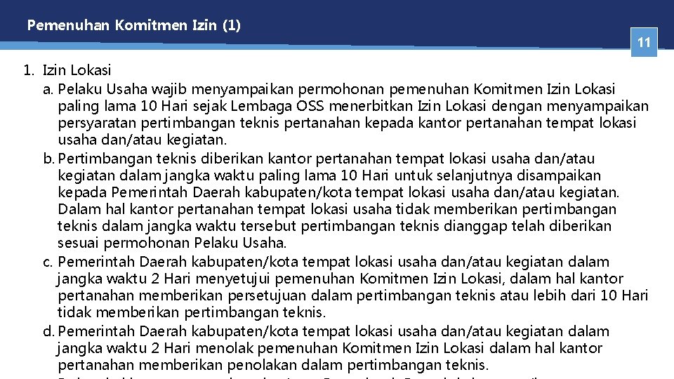 Pemenuhan Komitmen Izin (1) 11 1. Izin Lokasi a. Pelaku Usaha wajib menyampaikan permohonan