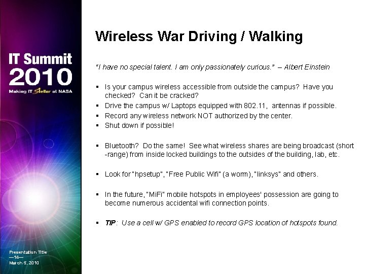 Wireless War Driving / Walking “I have no special talent. I am only passionately