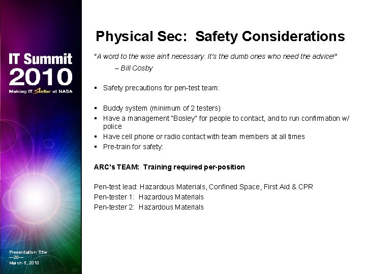 Physical Sec: Safety Considerations “A word to the wise ain't necessary. It's the dumb