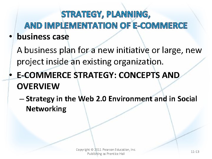 STRATEGY, PLANNING, AND IMPLEMENTATION OF E-COMMERCE • business case A business plan for a