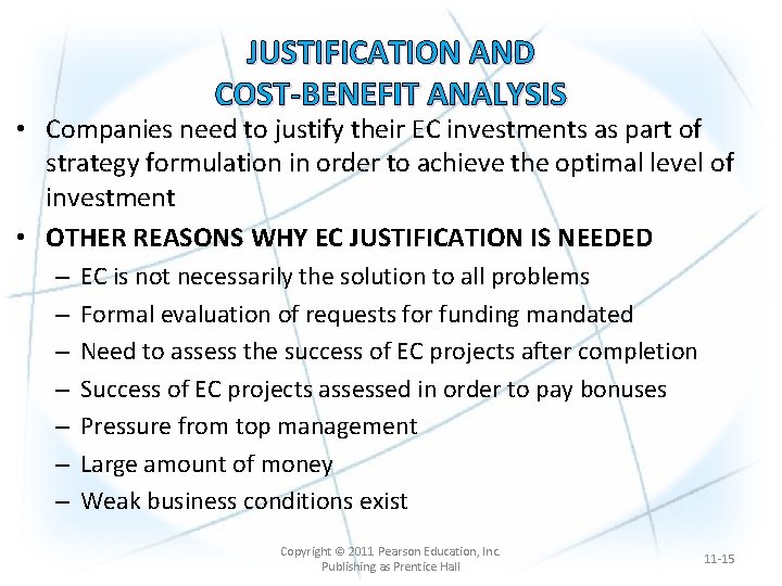 JUSTIFICATION AND COST-BENEFIT ANALYSIS • Companies need to justify their EC investments as part