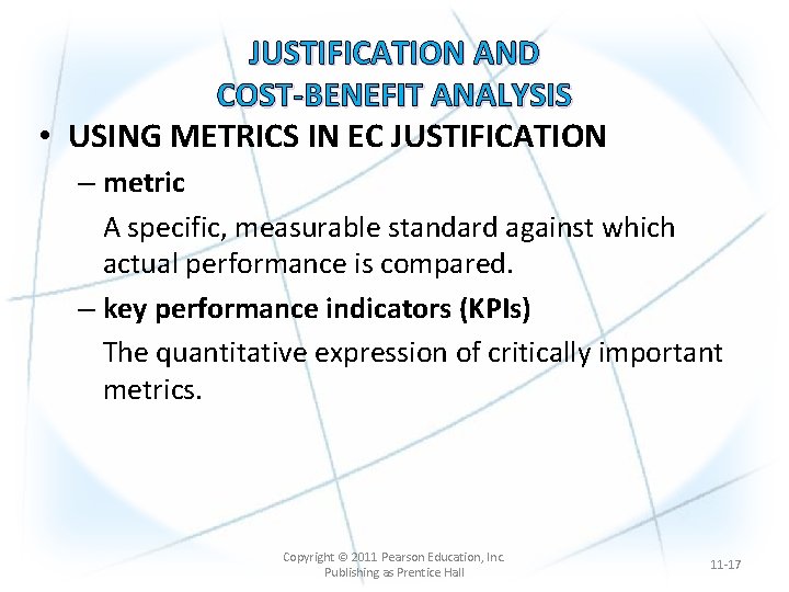JUSTIFICATION AND COST-BENEFIT ANALYSIS • USING METRICS IN EC JUSTIFICATION – metric A specific,