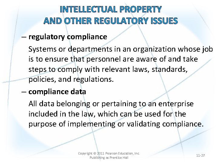 INTELLECTUAL PROPERTY AND OTHER REGULATORY ISSUES – regulatory compliance Systems or departments in an