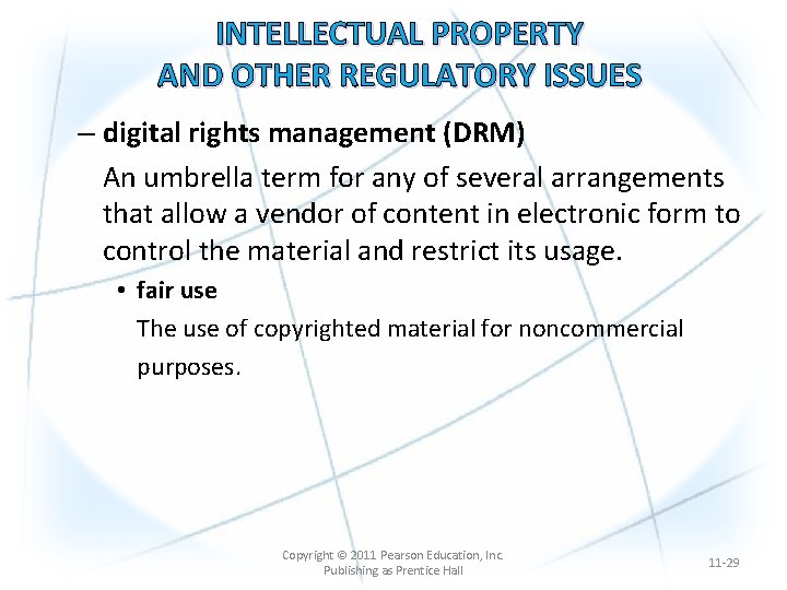 INTELLECTUAL PROPERTY AND OTHER REGULATORY ISSUES – digital rights management (DRM) An umbrella term
