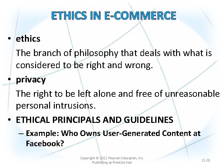 ETHICS IN E-COMMERCE • ethics The branch of philosophy that deals with what is