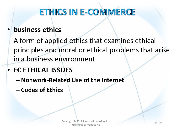ETHICS IN E-COMMERCE • business ethics A form of applied ethics that examines ethical