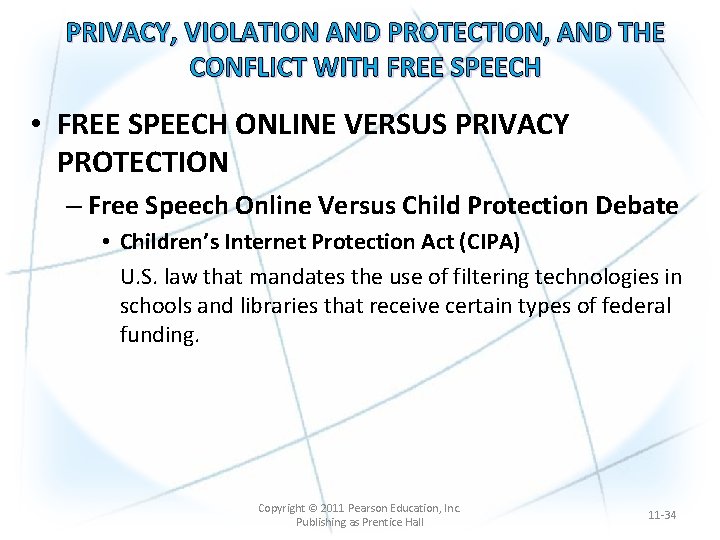 PRIVACY, VIOLATION AND PROTECTION, AND THE CONFLICT WITH FREE SPEECH • FREE SPEECH ONLINE