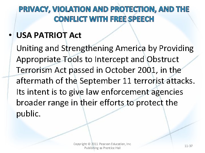 PRIVACY, VIOLATION AND PROTECTION, AND THE CONFLICT WITH FREE SPEECH • USA PATRIOT Act