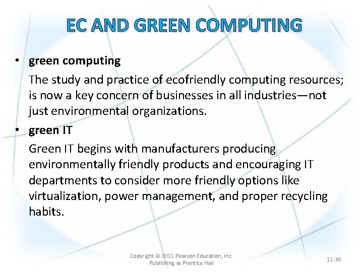EC AND GREEN COMPUTING • green computing The study and practice of ecofriendly computing