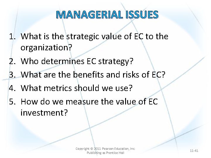 MANAGERIAL ISSUES 1. What is the strategic value of EC to the organization? 2.
