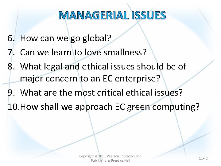 MANAGERIAL ISSUES 6. How can we go global? 7. Can we learn to love