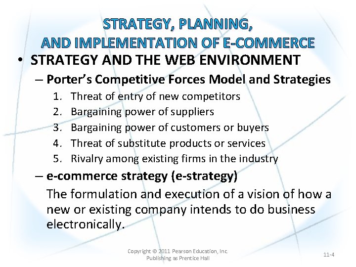 STRATEGY, PLANNING, AND IMPLEMENTATION OF E-COMMERCE • STRATEGY AND THE WEB ENVIRONMENT – Porter’s