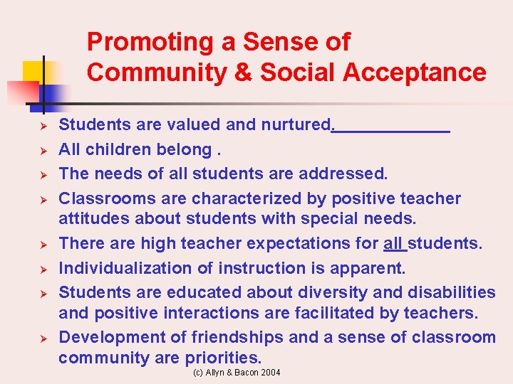 Promoting a Sense of Community & Social Acceptance Ø Ø Ø Ø Students are