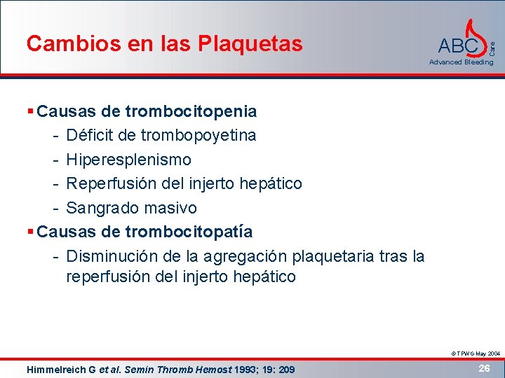 ABC Care Cambios en las Plaquetas Advanced Bleeding § Causas de trombocitopenia - Déficit