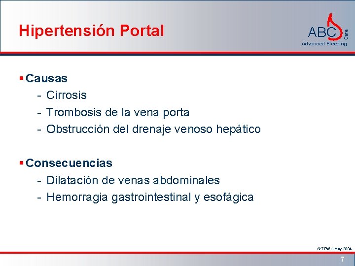 ABC Care Hipertensión Portal Advanced Bleeding § Causas - Cirrosis - Trombosis de la