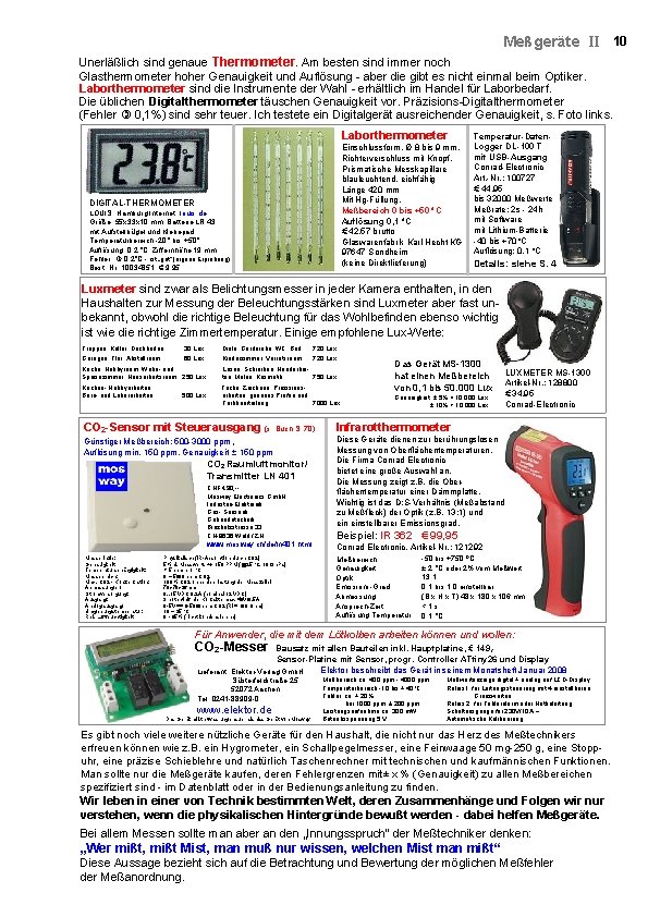 Meßgeräte II 10 Unerläßlich sind genaue Thermometer. Am besten sind immer noch Glasthermometer hoher