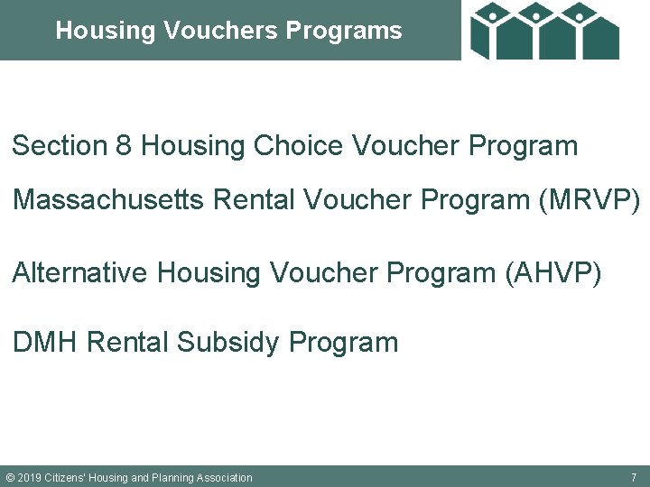 Housing Vouchers Programs Section 8 Housing Choice Voucher Program Massachusetts Rental Voucher Program (MRVP)