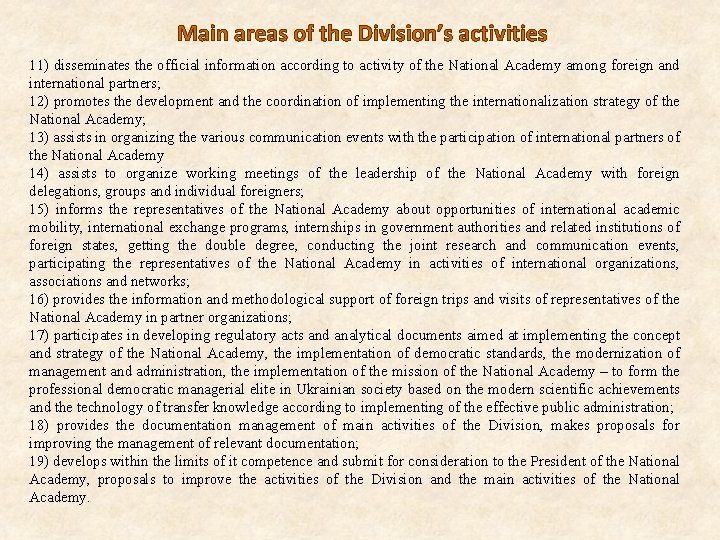 Main areas of the Division’s activities 11) disseminates the official information according to activity