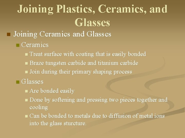 Joining Plastics, Ceramics, and Glasses n Joining Ceramics and Glasses n Ceramics n Treat