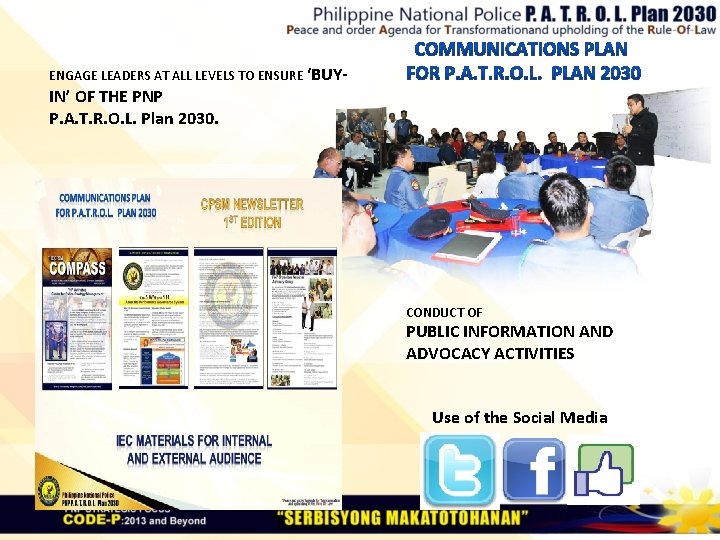ENGAGE LEADERS AT ALL LEVELS TO ENSURE ‘BUY- IN’ OF THE PNP P. A.