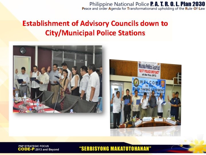 Establishment of Advisory Councils down to City/Municipal Police Stations 