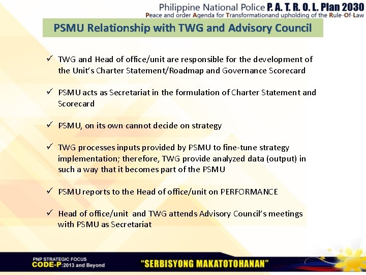 PSMU Relationship with TWG and Advisory Council ü TWG and Head of office/unit are