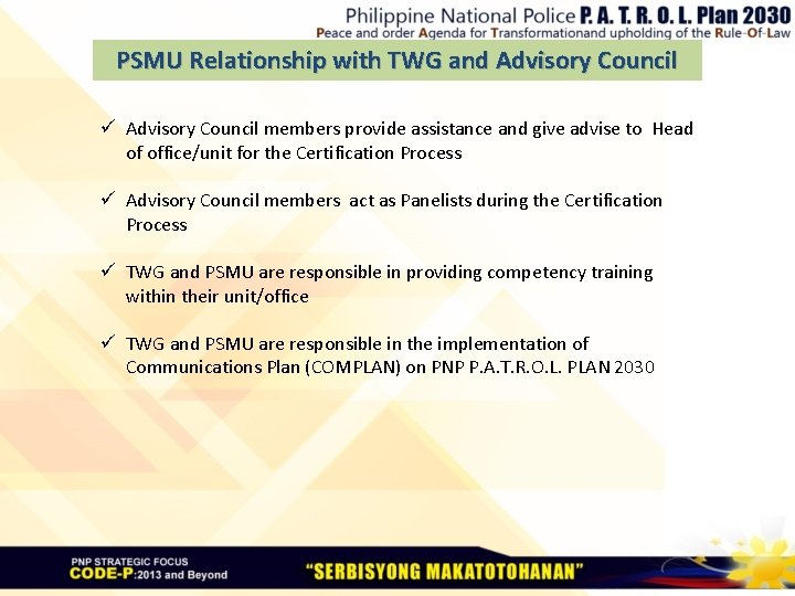 PSMU Relationship with TWG and Advisory Council ü Advisory Council members provide assistance and