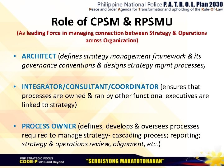 Role of CPSM & RPSMU (As leading Force in managing connection between Strategy &
