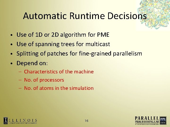 Automatic Runtime Decisions Use of 1 D or 2 D algorithm for PME •